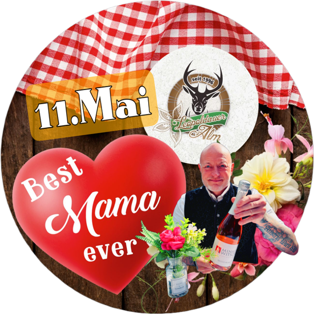 Du betrachtest gerade ❤️MUTTERTAG ❤️ auf der Alm am SONNTAG 11.05.2025 “Mama ist die Beste”